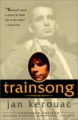 Gerald Nicosia Jan Kerouac - Trainsong - Expanded Edition