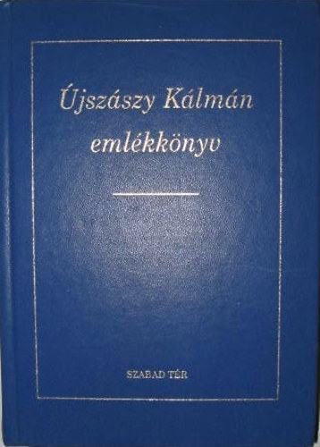 Balassa Ivn  (szerk.); Kovts Dniel (szerk.); Szentimrei Mihly (szerk.) - jszszy Klmn emlkknyv