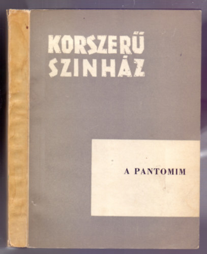 Sz. Sznt Judit  (szerk.) Gl M. Zsuzsa (vl. s ford.) - A pantomim (A Magyar Sznhzmvszeti Szvetsg Kisknyvtra)