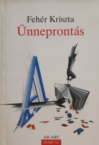 Fehér Kriszta - Ünneprontás