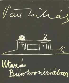 V�ci Mih�ly - Utaz�s B�rokr�zi�ban