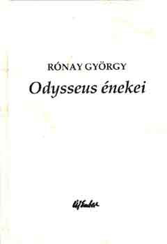 R�nay Gy�rgy - Odysseus �nekei