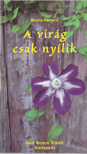 Bruno Ferrero - A vir�g csak ny�lik.
