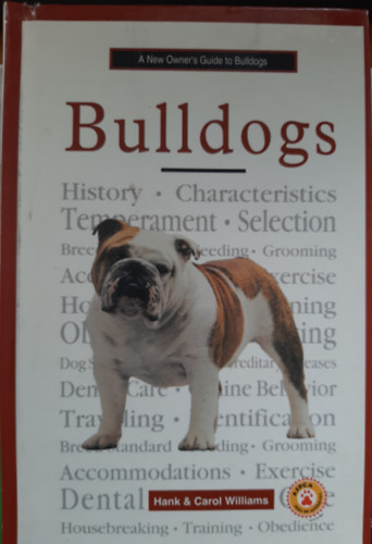 Hank Williams, Carol Williams - A New Owner's Guide to Bulldogs
