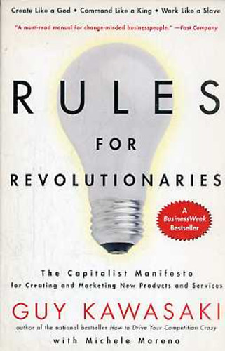 Guy Kawasaki - Rules for Revolutionaries