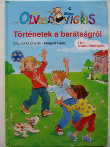 C. Ondracek; I. Paule - Kis Olvas Tigris - Trtnetek a bartsgrl