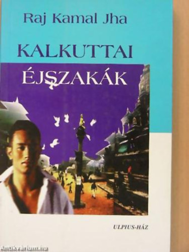 Raj Kamal Jha - Kalkuttai �jszak�k