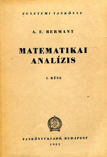 A. F. Bermant - Matematikai analzis I.