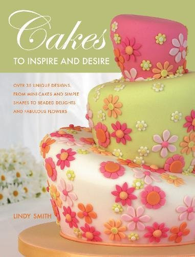 Lindy Smith - Cakes to inspire and desire