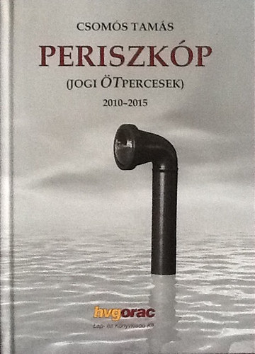 Csoms Tams - Periszkp (jogi Tpercesek) 2010-2015