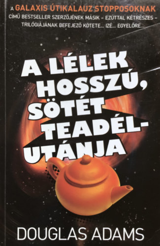 Douglas Adams - A llek hossz, stt teadlutnja
