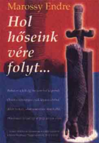 Marossy Endre - Hol h�seink v�re folyt