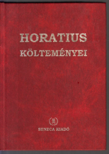 Horatius - Horatius költeményei - Ódák és eposzok
