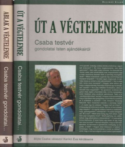 Böjte Csaba Karikó Éva - 2 db Böjte Csaba mű: Út a végtelenbe + Ablak a végtelenre