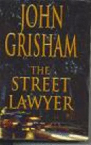 John Grisham - The Street Lawyer