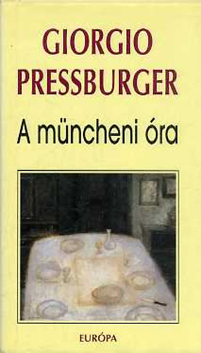 Giorgio Pressburger - A m�ncheni �ra