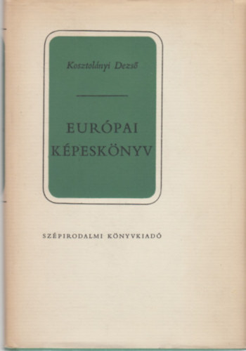 Kosztolnyi Dezs - Eurpai kpesknyv