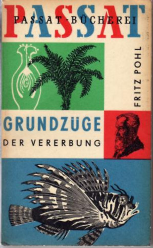 Fritz Pohl - Grundz�ge der Vererbung
