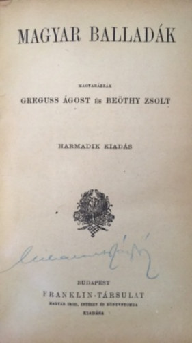 Bethy Zsolt Greguss gost  (magyarzza) - Magyar balladk - Harmadik kiads