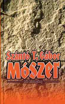 Szántó T. Gábor - Mószer \(két kisregény)