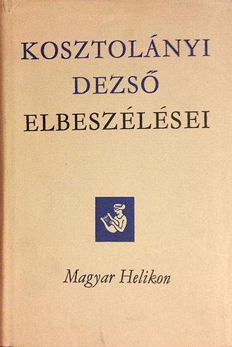 Kosztolnyi Dezs - Kosztolnyi Dezs elbeszlsei