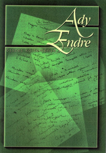 Ady Endre - Ady Endre �sszes k�ltem�nye