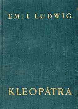 Emil Ludwig - Kleop�tra (egy kir�lyn� �letreg�nye)
