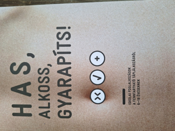 Has, alkoss, gyarapíts!