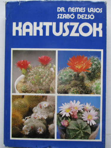 Dr. Nemes Lajos-Szab� Dezs� - Kaktuszok