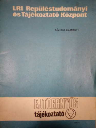 Kastély Sándor  (főszerk.) - Ejtőernyős tájékoztató / LRI Repüléstudományi és Tájékoztató Központ - Kézirat /