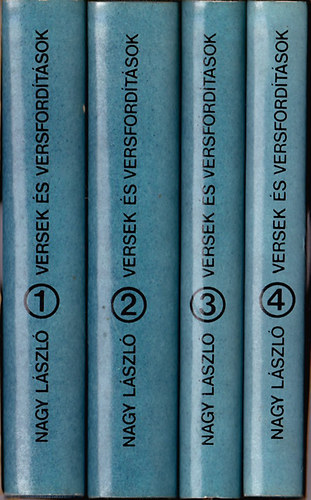 Nagy László - Nagy László versek és versfordítások I-IV.