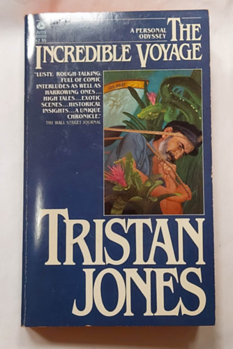 Tristan Jones - The Incredible Voyage: A Personal Odyssey (Hihetetlen utazs - ti, letrajzi ktet, angol nyelven)