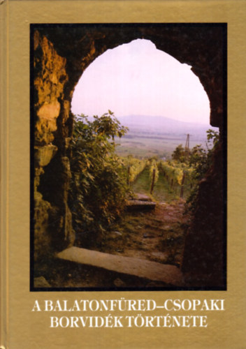 Lichtneckert Andr�s - A balatonf�red-Csopaki borvid�k t�rt�nete