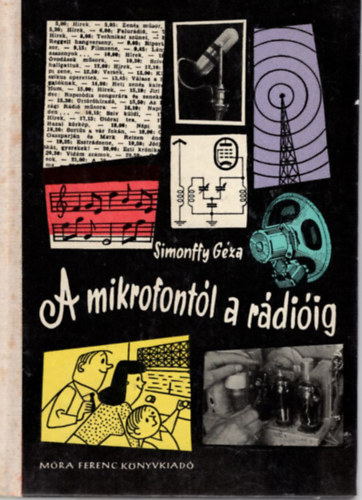 Simonffy Gza - A mikrofontl a rdiig (bvr knyvek)
