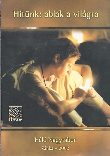 Hit�nk: Ablak a vil�gra (Z�nka 2002)