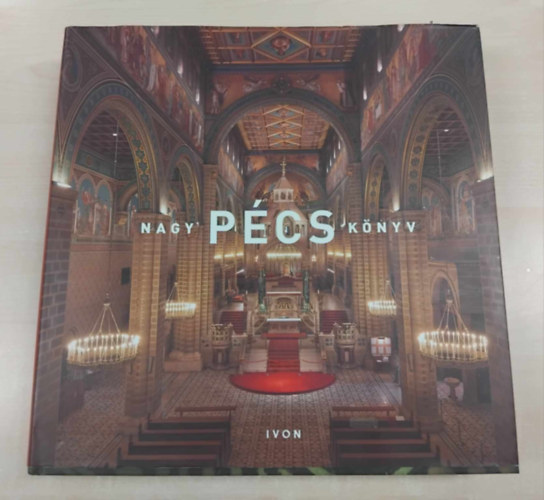 Bojr Ivn Andrs Darabos Gyrgy - Nagy Pcs knyv
