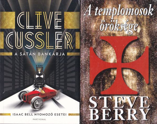 Steve Berry Clive Cussler - 2 db kortrs regny: A stn bankrja + A templomosok rksge