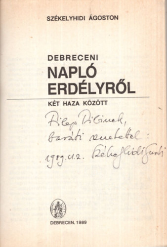 Sz�kelyhidi �goston - Debreceni napl� Erd�lyr�l - k�t haza k�z�tt - Dedik�lt