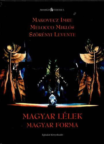Szrnyi Levente, Melocco Mikls Makovecz Imre - Magyar llek, Magyar forma (3x dediklt)