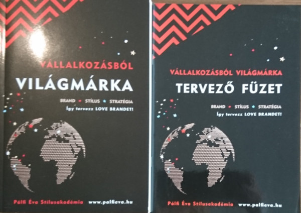 Pálfi Éva - Vállalkozásból világmárka + Vállalkozásból világmárka tervező füzet