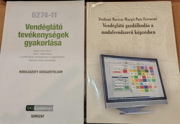 Dudásné Baricza Margit, Poós Ferencné Piros Ferenc - 2 db Vendéglátó gazdálkodás a modulrendszerű képzésben + Vendéglátó tevékenységek gyakorlása