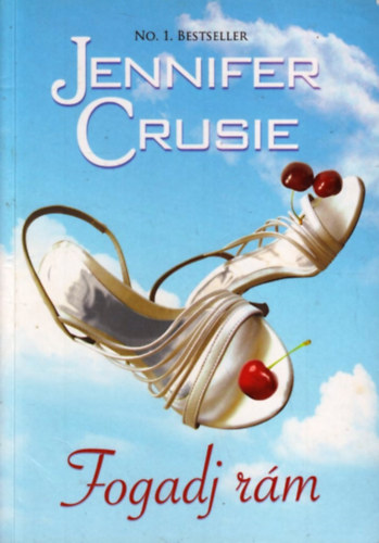 Jennifer Crusie - Fogadj r�m