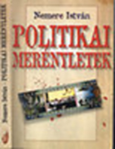 Nemere Istvn - Politikai mernyletek