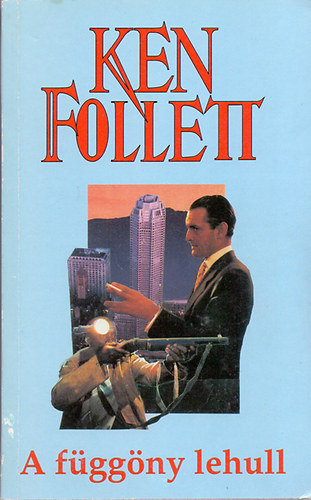 Ken Follett - A fggny lehull