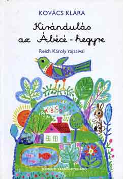 Kovcs Klra - Kirnduls az bc-hegyre