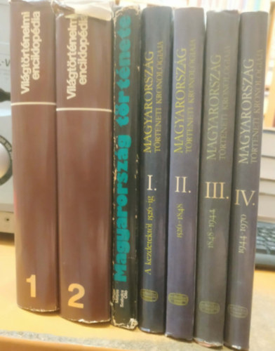 7 db Vil�gt�rt�nelmi enciklop�dia 1-2. + Magyarorsz�g t�rt�nete + Magyarorsz�g t�rt�neti kronol�gi�ja I-IV.