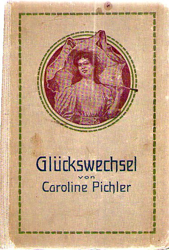 Caroline Pichler - Glckswechsel