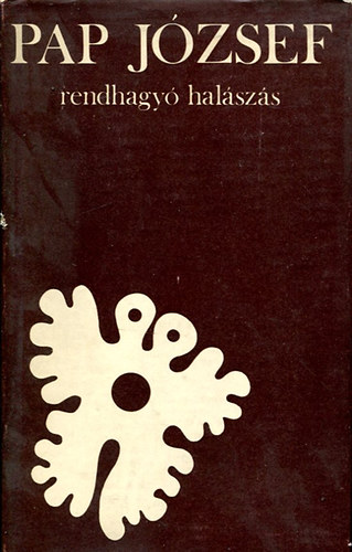 Pap J�zsef - Rendhagy� hal�sz�s