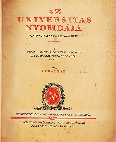 Ndai Pl - Az Universitas nyomdja (Nagyszombat - Buda - Pest)