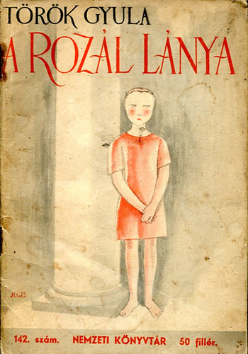 Török Gyula - A Rozál lánya (nemzeti könyvtár)